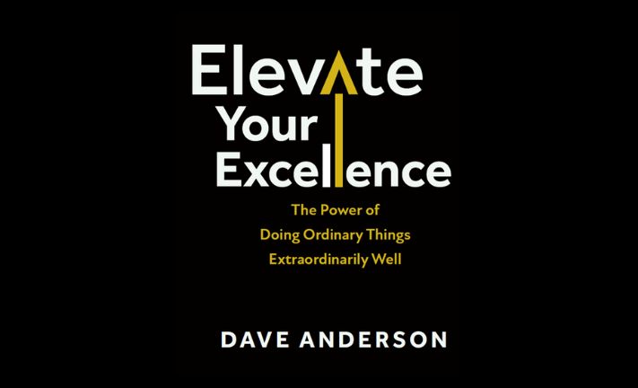 Working cover of Dave's newest book Elevate Your Excellence
