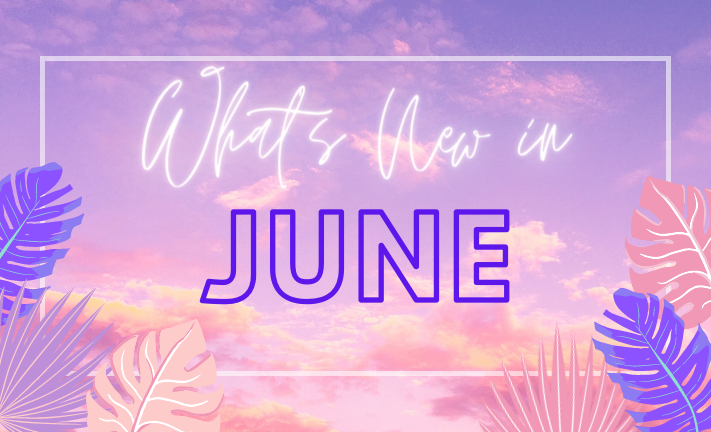 What's new in June 2022